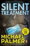 Michael Palmer - Silent Treatment - a spine-chilling and compelling medical thriller you won’t be able to put down….