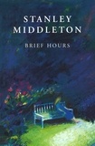 Stanley Middleton - Brief Hours.