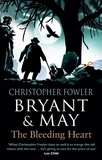 Christopher Fowler - Bryant &amp; May - The Bleeding Heart - (Bryant &amp; May Book 11).