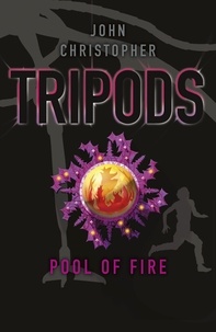 John Christopher - Tripods: The Pool of Fire - Book 3.