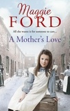Maggie Ford - A Mother's Love.