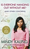 Mindy Kaling - Is Everyone Hanging Out without Me? - (and Other Concerns).