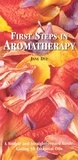 Jane Dye - First Steps In Aromatherapy.