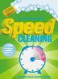 Jennifer Fleming et Shannon Lush - Speed Cleaning - A Spotless House in Just 15 Minutes a Day.