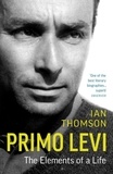 Ian Thomson - Primo Levi - A Biography.