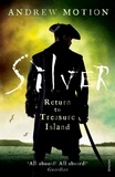Andrew Motion - Silver - Return to Treasure Island: Young Adult Edition.