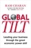 Ram Charan - Global Tilt - Leading Your Business Through the Great Economic Power Shift.