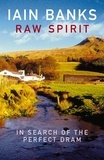Iain Banks - Raw Spirit.