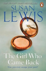 Susan Lewis - The Girl Who Came Back - The captivating, gripping emotional family drama from the Sunday Times bestselling author.