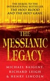 Henry Lincoln et Michael Baigent - The Messianic Legacy.