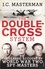 John Masterman - The Double-Cross System - The Classic Account of World War Two Spy-Masters.