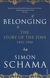 Simon Schama - Belonging - The Story of the Jews 1492-1900.
