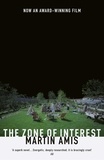 Martin Amis - The Zone of Interest - The novel that inspired the Oscar-winning film.