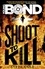 Steve Cole - Young Bond: Shoot to Kill.