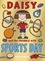 Kes Gray - Daisy and the Trouble with Sports Day.