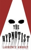 Laurence Anholt - The Hypnotist.