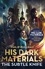Philip Pullman - Northern Lights: His Dark Materials 1 - now a major BBC TV series.