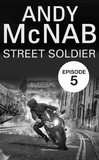 Andy McNab - Street Soldier: Episode 5.