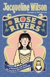 Jacqueline Wilson et Nick Sharratt - Rose Rivers.