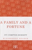 Ivy Compton-Burnett - A Family and a Fortune.