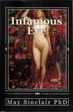  May Sinclair PhD - Infamous Eve.