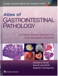 Christina A. Arnold et Dora M. Lam-Himlin - Atlas of Gastrointestinal Pathology - A Pattern Based Approach to Non-Neoplastic Biopsies.