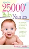 Bruce Lansky et Christine Zuchora-Walske - 25,000+ Baby Names.