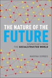 Marina Gorbis - The Nature of the Future - Dispatches from the Socialstructed World.