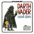 Jeffrey Brown - Darth Vader and Son.