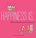 Lisa Swerling - Happiness is ... - 200 celebrations of sisterhood.