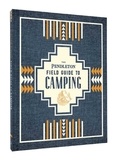  Collectif - The Pendleton Field - Guide to Camping.