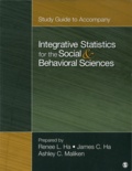 Renee L Ha - Study Guide to Accompany - Integrative Statistics for the Social and Behavioral Sciences.
