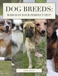  Linda Sacco - Dog Breeds: Which is Your Perfect Pet?.