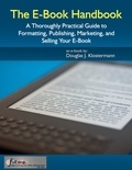  Douglas Klostermann - The E-Book Handbook - A Thoroughly Practical Guide to Formatting, Publishing, Marketing, and Selling Your E-Book.