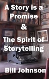  Bill Johnson - A Story is a Promise &amp; The Spirit of Storytelling.