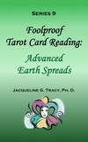  Jacqueline Tracy - Foolproof Tarot Card Reading: Advanced Earth Spreads - Series 9 - Foolproof Tarot Card Readings, #3.