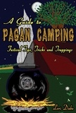  Lori Dake - A Guide to Pagan Camping: Festival Tips, Tricks and Trappings.