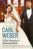 Carl Weber - The Choir Director 2 - Runaway Bride.