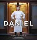 Daniel Boulud et Sylvie Bigar - Daniel - My French Cuisine.