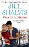 Jill Shalvis - Once in a Lifetime - A Lucky Harbor Novel.