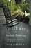 Rod Dreher - The Little Way of Ruthie Leming - A Southern Girl, a Small Town, and the Secret of a Good Life.