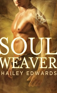 Hailey Edwards - Soul Weaver.