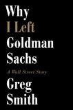 Greg Smith - Why I Left Goldman Sachs - A Wall Street Story.