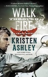 Kristen Ashley - Walk Through Fire.