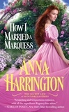 Anna Harrington - How I Married a Marquess.