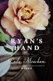 Leila Meacham - Ryan's Hand.