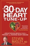 Steven Masley et Douglas D. Schocken - The 30-Day Heart Tune-Up - A Breakthrough Medical Plan to Prevent and Reverse Heart Disease.