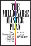 Roger James Hamilton - The Millionaire Master Plan - Your Personalized Path to Financial Success.