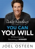 Joel Osteen - Daily Readings from You Can, You Will - 90 Devotions to Becoming a Winner.