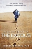 Nicholas Perrin - Finding Jesus In the Exodus - Christ in Israel's Journey from Slavery to the Promised Land.